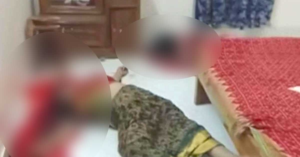 লক্ষ্মীপুরে মা-মেয়েকে জবাই করে হত্যা, স্বর্ণালংকার লুট